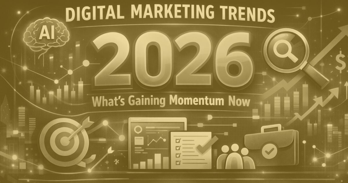 Digital marketing trends for 2026 highlighting strategy-first marketing, AI, intent-driven content, and data-driven growth
