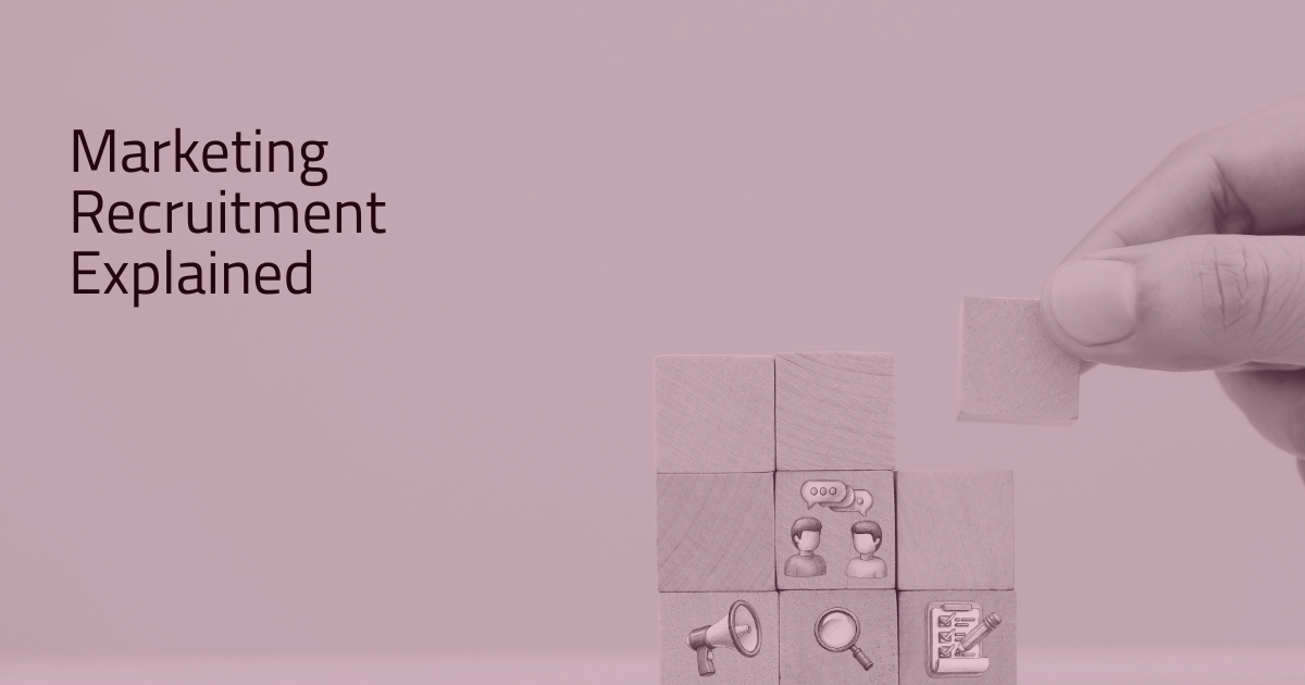 Marketing recruitment strategy showing how modern teams attract and engage talent